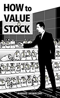 How to Value a Stock: A Guide to Valuing Publicly Traded Companies - Epub + Converted PDF