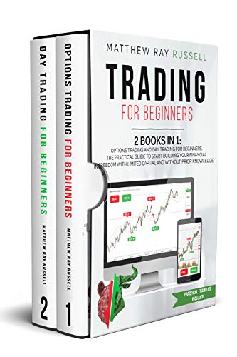 Trading for Beginners: 2 Books in 1: Options Trading and Day Trading for Beginners. The Practical Guide to Start Building- Epub + Converted PDF