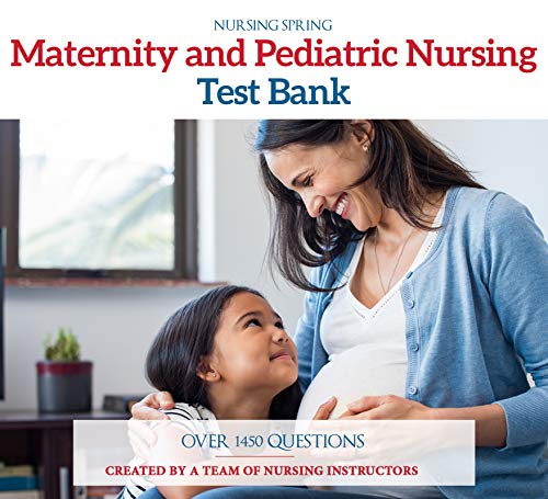 Maternity and Pediatric Nursing Test Bank - Epub + Converted pdf