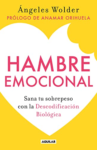 Hambre emocional: Sana tu sobrepeso con la Descodificación Biológica (Spanish Edition) - Epub + Convered PDF