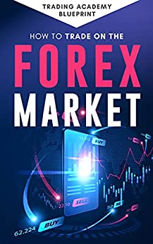How To Trade On The Forex Market[2021] - Epub + Converted pdf