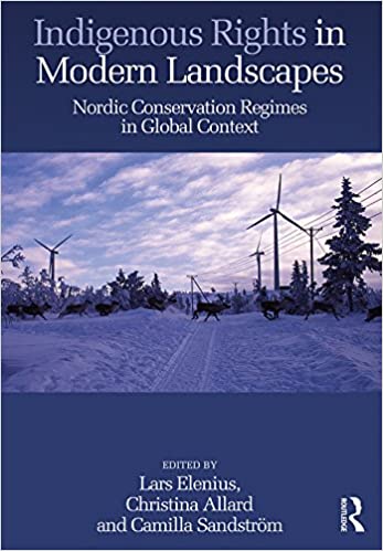 Indigenous Rights in Modern Landscapes: Nordic Conservation Regimes in Global Context - Original PDF