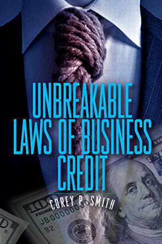 Unbreakable Laws of Business Credit - Epub + Converted pdf