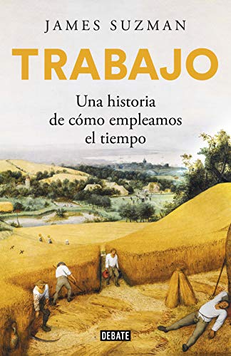 Trabajo: Una historia de cómo empleamos el tiempo (Spanish Edition) - Epub + Converted pdf