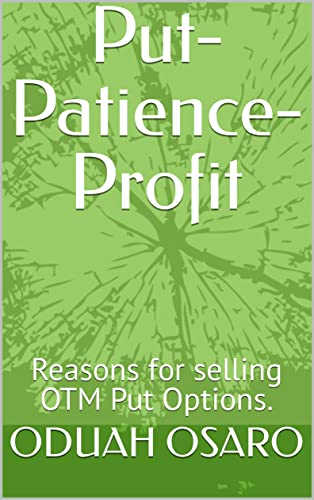 Put-Patience-Profit Reasons for selling OTM Put Options. eBook [2021] - Epub + Converted pdf