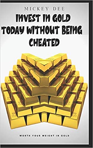 Invest in Gold Today Without Being Cheated - Epub + Converted PDF
