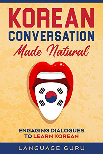 Korean Conversation Made Natural: Engaging Dialogues to Learn Korean - Epub + Converted PDF