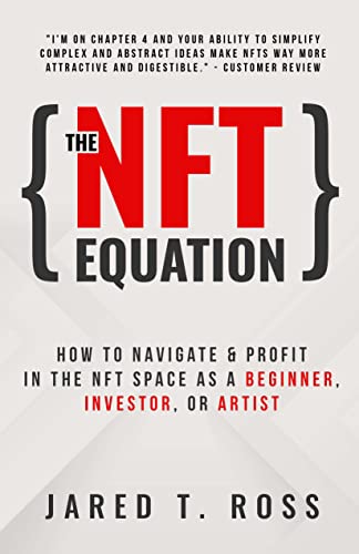 The NFT Equation: How To Navigate & Profit in The NFT Space as A Beginner, Investor, Or Artist[2022] - Epub + Converted pdf