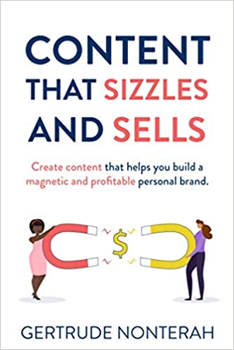 Content That Sizzles and Sells:  Create Content That Helps You Build a Magnetic and Profitable Personal Brand[2021] - Epub + Converted PDF