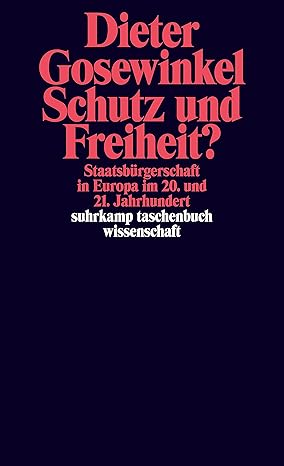 Schutz und Freiheit?: Staatsbürgerschaft in Europa im 20. und 21. Jahrhundert - Original PDF