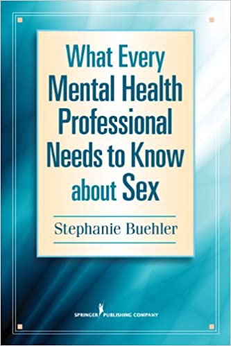 What Every Mental Health Professional Needs to Know About Sex - Original PDF