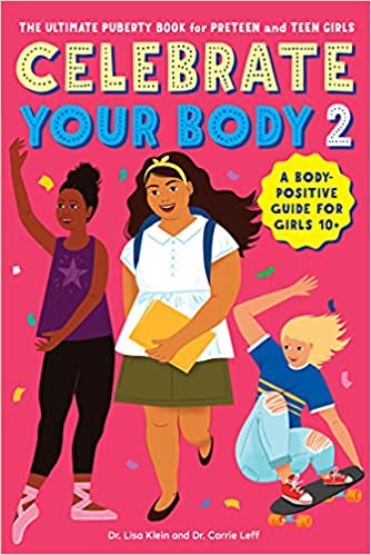 Celebrate Your Body 2: The Ultimate Puberty Book for Preteen and Teen Girls (Celebrate You, 2) [2019] - Epub + Converted pdf