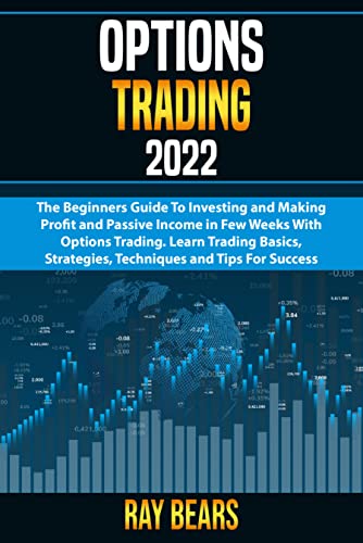 Options Trading: The Beginners Guide To Investing and Making Profit and Passive Income in Few Weeks With Options Trading. - Epub + Converted PDF