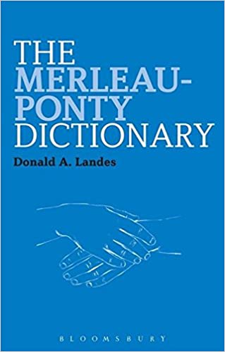 The Merleau-Ponty Dictionary (Continuum Philosophy Dictionaries) [2013] - Orginal PDF
