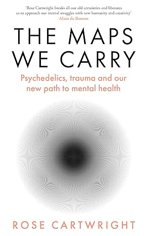 The Maps We Carry: A radical new book on mental health from the acclaimed author of PURE - Epub + Converted PDF