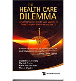 Health Care Dilemma, The A Comparison Of Health Care Systems In Three European Countries And The Us - Original PDF