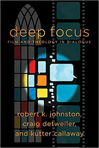 Deep Focus (Engaging Culture): Film and Theology in Dialogue - Epub + Converted PDF