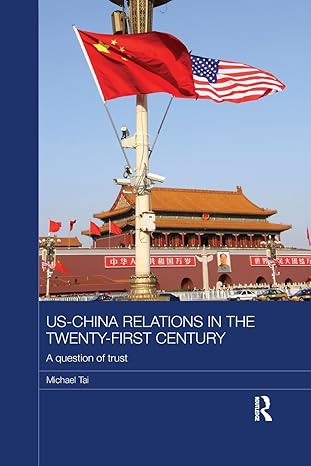 US-China Relations in the Twenty-First Century: A Question of Trust (Routledge Studies on the Chinese Economy) - Original PDF