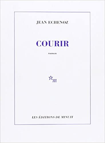 Courir By Jean Echenoz - Epub + Converted pdf