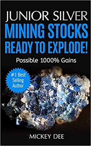 Junior Silver Mining Stocks Ready To Explode!: Possible 1000% - Epub + Converted PDF