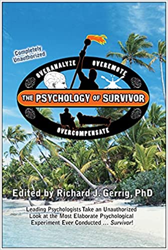 The Psychology of Survivor: Leading Psychologists Take an Unauthorized Look at the Most Elaborate Psychological Experiment - Epub + Converted PDF