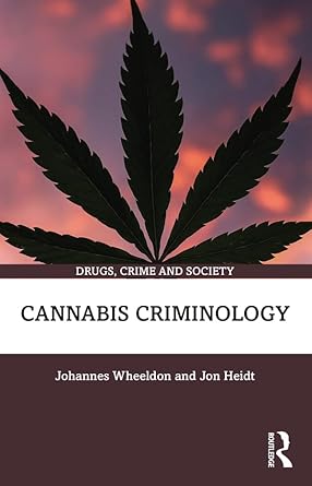 Cannabis Criminology (Drugs, Crime and Society) - Original PDF