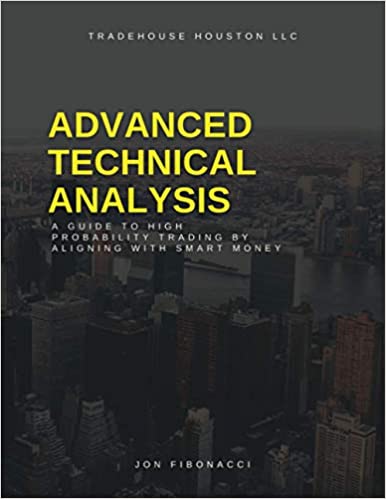 Advanced Technical Analysis: A Guide to High Probability Trading by Aligning with Smart Money [2021] - Epub + Converted pdf