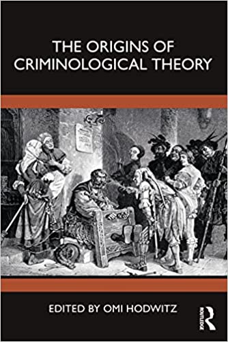 The Origins of Criminological Theory[2022] - Orginal PDF