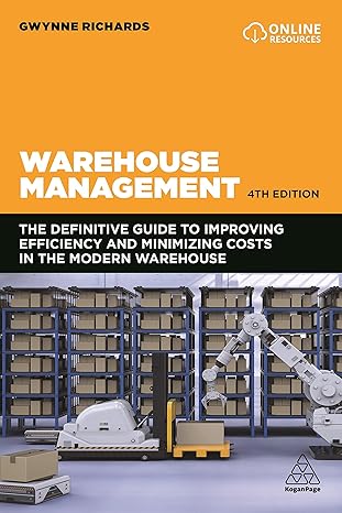 Warehouse Management: The Definitive Guide to Improving Efficiency and Minimizing Costs in the Modern Warehouse (4th Edition) - Original PDF