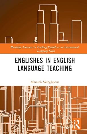 Englishes in English Language Teaching (Routledge Advances in Teaching English as an International Language Series) - Original PDF