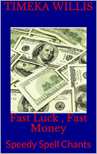 Fast Luck , Fast Money : Speedy Spell Chants - Epub + Converted pdf