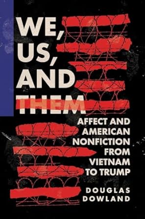 We, Us, and Them: Affect and American Nonfiction from Vietnam to Trump (Cultural Frames, Framing Culture) - Epub + Converted PDF