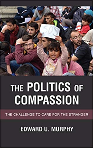 The Politics of Compassion:  The Challenge to Care for the Stranger - Original PDF