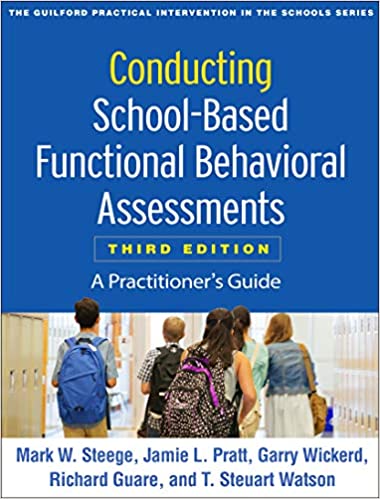 Conducting School-Based Functional Behavioral Assessments, : A Practitioner's Guide (3rd Edition) [2019] - Original PDF
