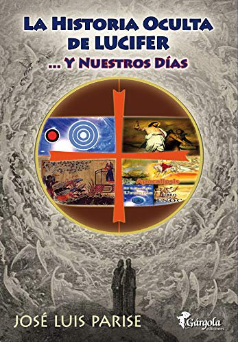 La Historia Oculta de Lucifer: ...y Nuestros Días (Spanish Edition) - Epub + Converted pdf