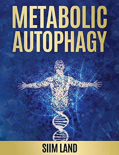 Metabolic Autophagy: Practice Intermittent Fasting and Resistance Training to Build Muscle and Promote Longevity - Epub + Converted pdf