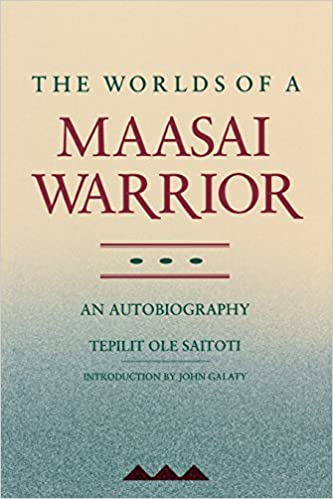 The Worlds of a Maasai Warrior: An Autobiography  - Epub + Converted pdf