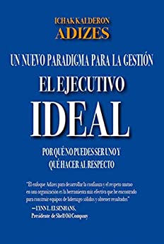 El Ejecutivo Ideal: Por qué no puede ser uno y qué hacer al respecto (Set Liderazgo) (Spanish Edition) - Epub + Converted pdf