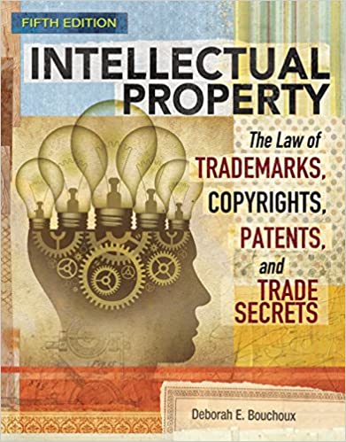 Intellectual Property: The Law of Trademarks, Copyrights, Patents, and Trade Secrets (5th Edition) - Original PDF