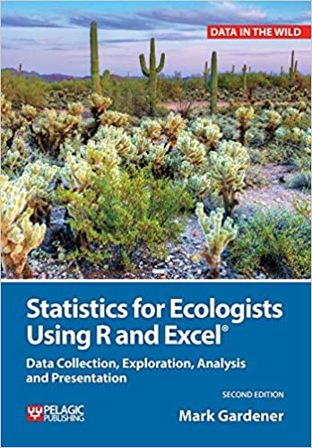 Statistics for Ecologists Using R and Excel: Data Collection, Exploration, Analysis and Presentation (Data in the Wild) - Original PDF