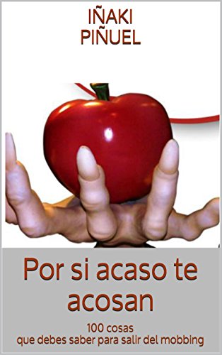 Por si acaso te acosan: 100 cosas que debes saber para salir del mobbing (Spanish Edition) - Epub + Converted pdf
