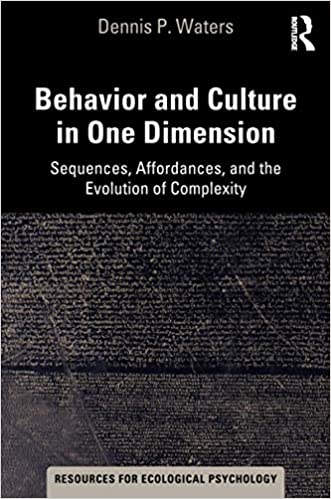Behavior and Culture in One Dimension (Resources for Ecological Psychology Series) - Original PDF