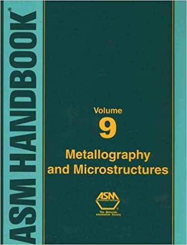 ASM Handbook, Volume 9: Metallography And Microstructures (ASM Handbook) (ASM Handbook) - Original PDF