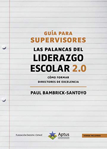 Guía para Supervisores: Las Palancas del Liderazgo Escolar 2.0: Cómo formar directores de excelencia (Spanish Edition) - Epub + Converted pdf