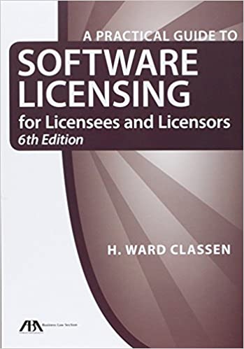 A Practical Guide to Software Licensing for Licensees and Licensors (6th Edition) - Original PDF