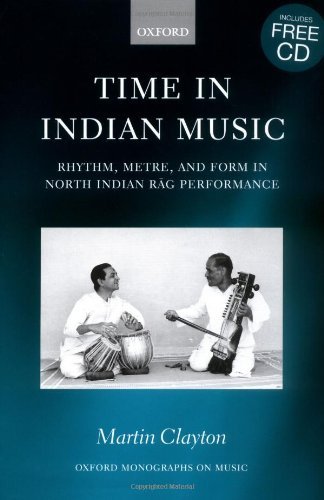 Time in Indian Music: Rhythm, Metre, and Form in North Indian Rag Performance: Rhythm, Metre and Form in North Indian Rag Performance (Oxford Monographs on Music) - Epub + Converted PDF