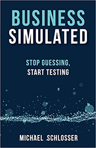 Business Simulated: Stop Guessing, Start Testing - ٍEpub + Converted PDF