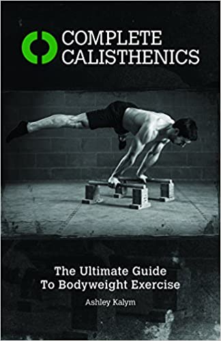 Complete Calisthenics: The Ultimate Guide to Bodyweight Exercise - Epub + Converted PDF