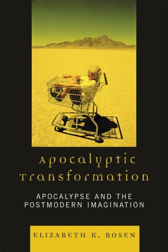 Apocalyptic Transformation: Apocalypse and the Postmodern Imagination - Original PDF