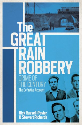 The Great Train Robbery: Crime of the Century: The Definitive Account - Epub + Converted PDF